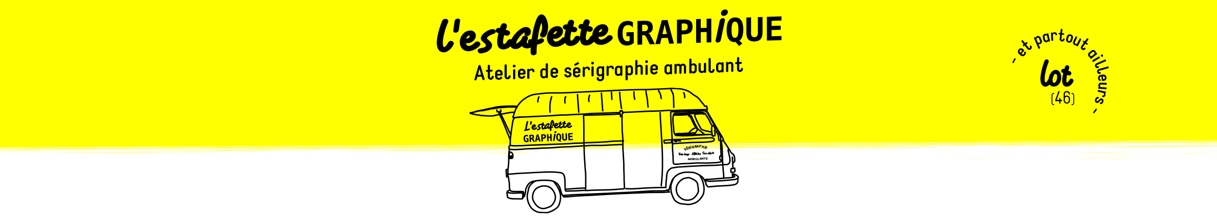 l'estafette graphique, un atelier de sérigraphie itinérant dans le lot et en France